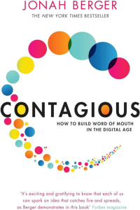 Contagious How to Build Word of Mouth in the Digital Age